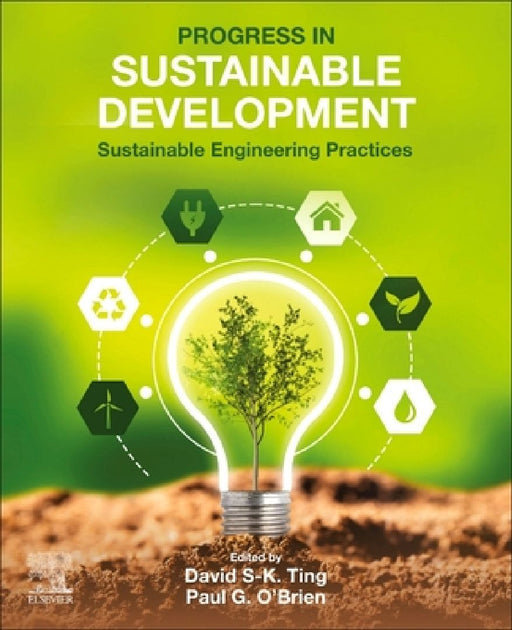 Progress in Sustainable Development: Sustainable Engineering Practices by David S-K Ting