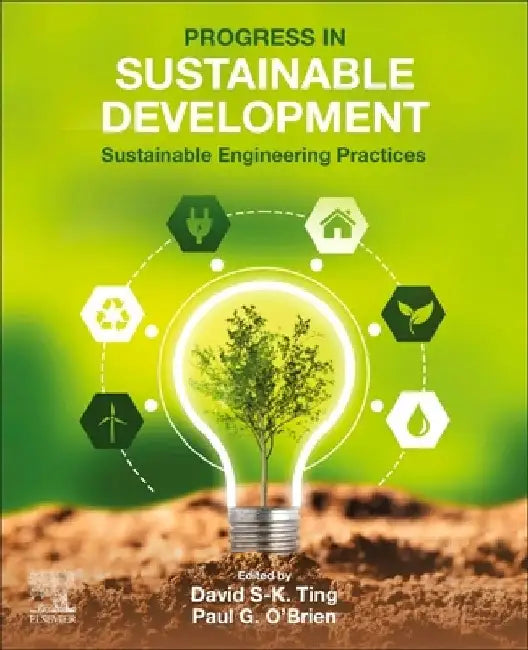 Progress in Sustainable Development: Sustainable Engineering Practices by David S-K Ting