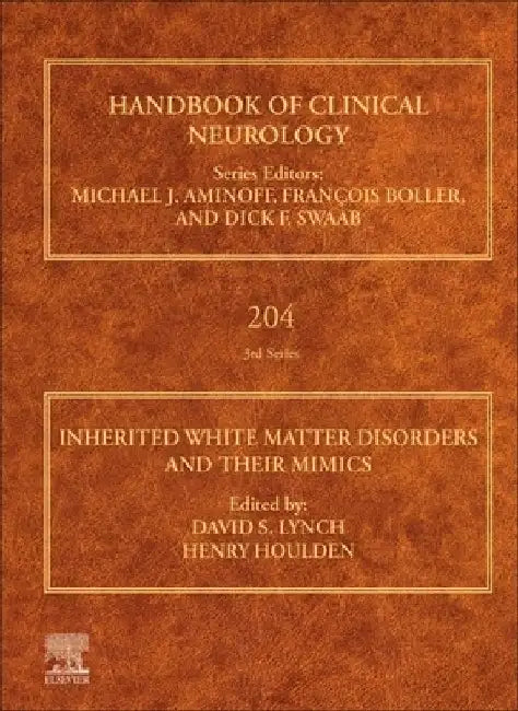 Inherited White Matter Disorders and Their Mimics by David S. Lynch
