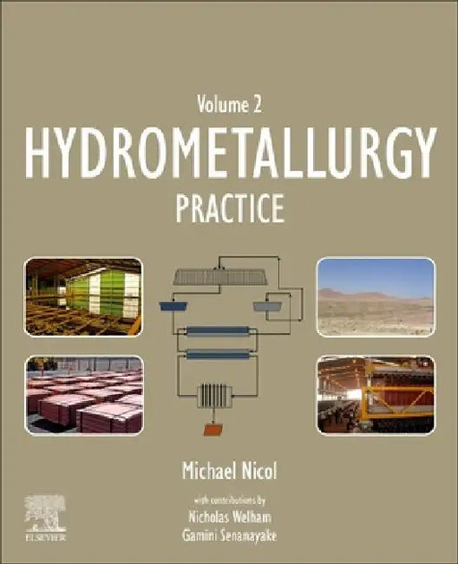 Hydrometallurgy: Practice by Michael Nicol