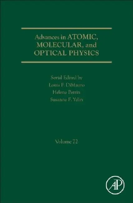 Advances in Atomic, Molecular, and Optical Physics by Susanne Yelin