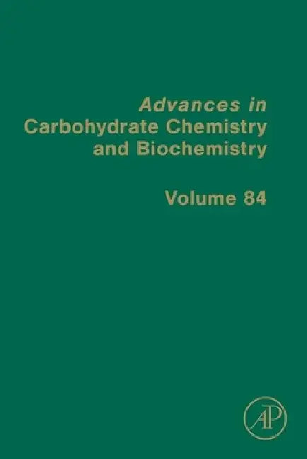 Advances in Carbohydrate Chemistry and Biochemistry by David C. Baker