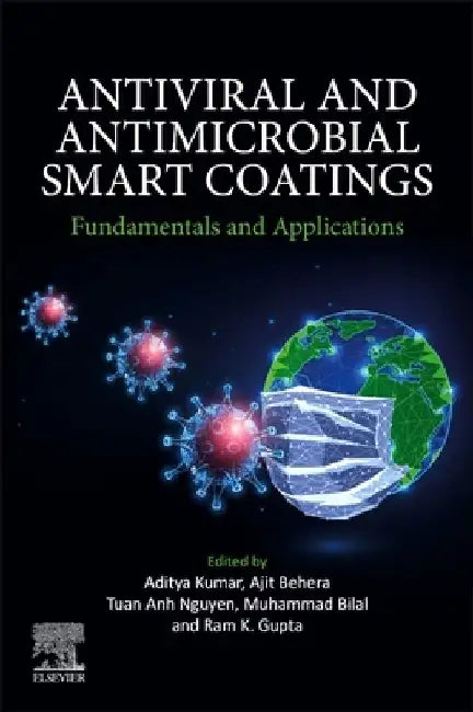 Antiviral and Antimicrobial Smart Coatings: Fundamentals and Applications by Aditya Kumar