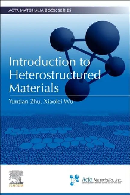 Introduction to Heterostructured Materials by Yuntian Zhu