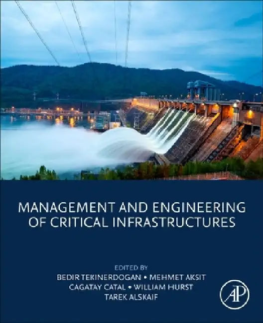 Management and Engineering of Critical Infrastructures by Bedir Tekinerdogan