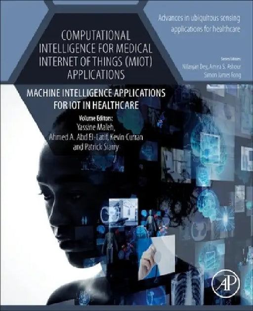 Computational Intelligence for Medical Internet of Things (Miot) Applications: Machine Intelligence Applications for Iot in Healthcare by Yassine Maleh