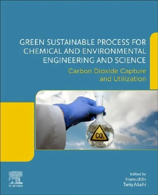 Green Sustainable Process for Chemical and Environmental Engineering and Science: Carbon Dioxide Capture and Utilization by Tariq Altalhi