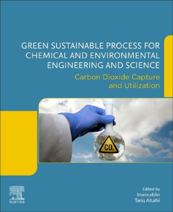 Green Sustainable Process for Chemical and Environmental Engineering and Science: Carbon Dioxide Capture and Utilization by Tariq Altalhi