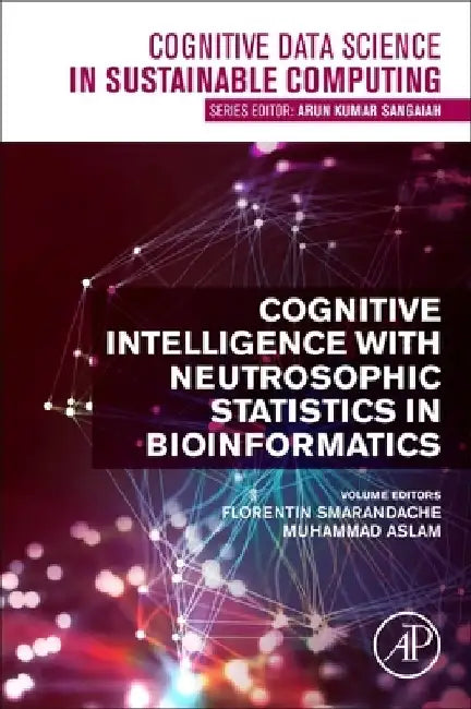 Cognitive Intelligence with Neutrosophic Statistics in Bioinformatics by Florentin Smarandache