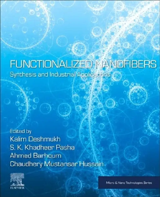 Functionalized Nanofibers: Synthesis and Industrial Applications by Kalim Deshmukh