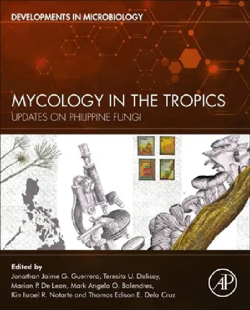 Mycology in the Tropics: Updates on Philippine Fungi by Jonathan Jaime G. Guerrero