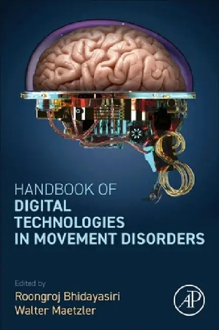 Handbook of Digital Technologies in Movement Disorders by Roongroj Bhidayasiri