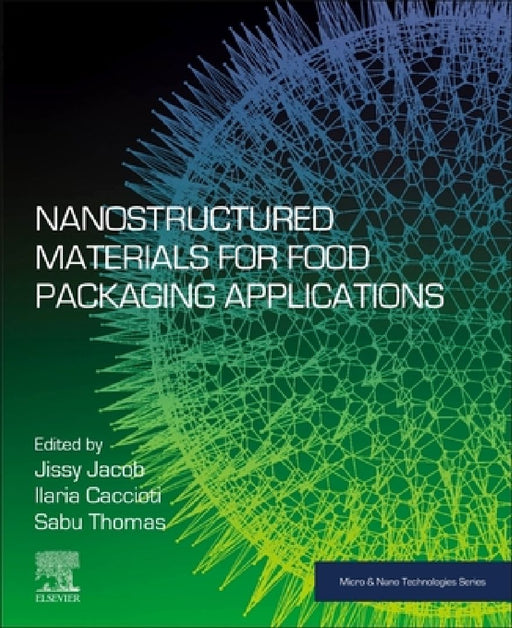 Nanostructured Materials for Food Packaging  Applications by Jissy Jacob