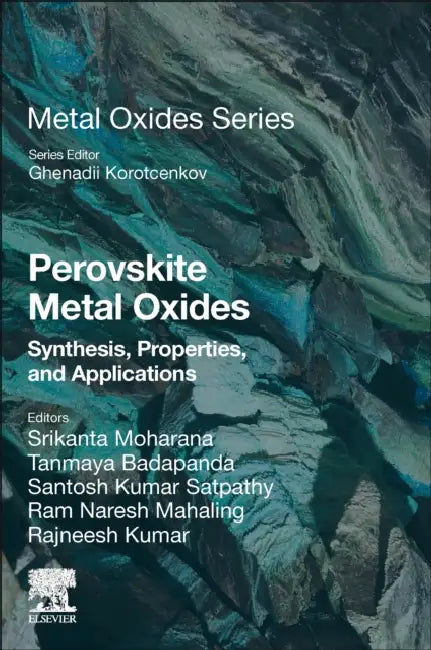 Perovskite Metal Oxides: Synthesis, Properties, and Applications by Srikanta Moharana