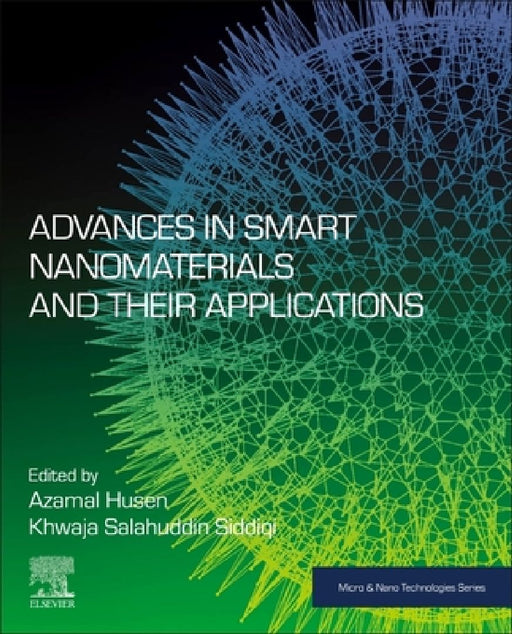 Advances in Smart Nanomaterials and their Applications by Azamal Husen