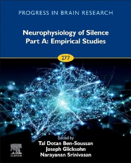 Neurophysiology of Silence Part A: Empirical Studies by Tal Dotan Ben-Soussan