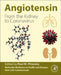 Angiotensin: From the Kidney to Coronavirus by Paul M. Pilowsky