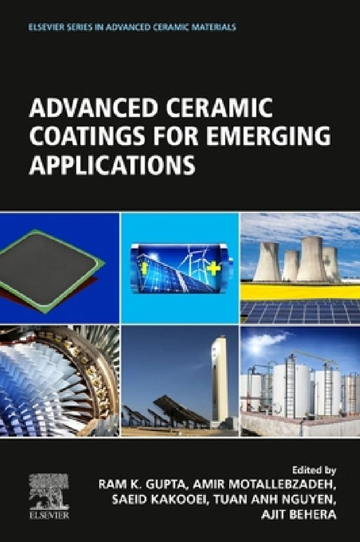 Advanced Ceramic Coatings for Emerging Applications by Ram K. Gupta
