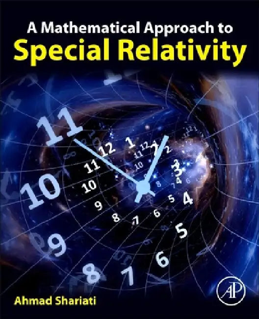 A Mathematical Approach to Special Relativity by Ahmad Shariati