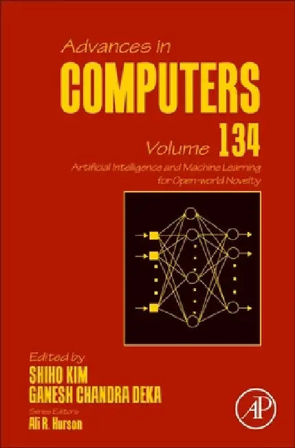 Artificial Intelligence and Machine Learning for Open-World Novelty: Volume 134 by Ganesh Chandra Deka