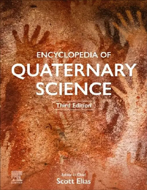 Encyclopedia of Quaternary Science by Elias