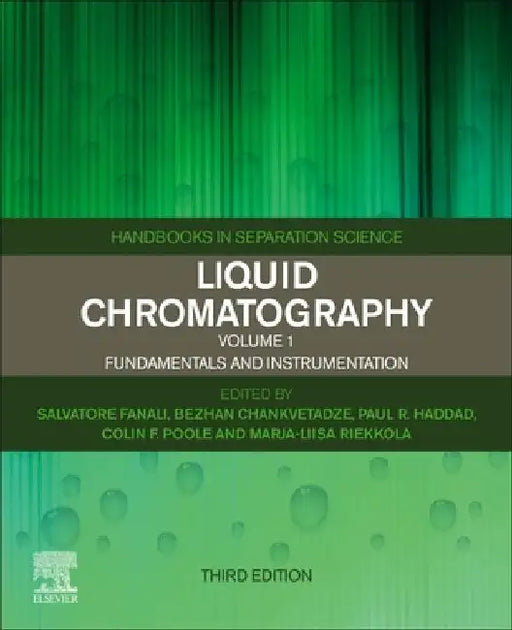Liquid Chromatography: Fundamentals and Instrumentation by Salvatore Fanali