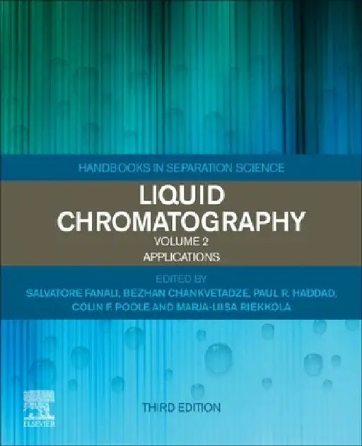 Liquid Chromatography: Applications by Salvatore Fanali