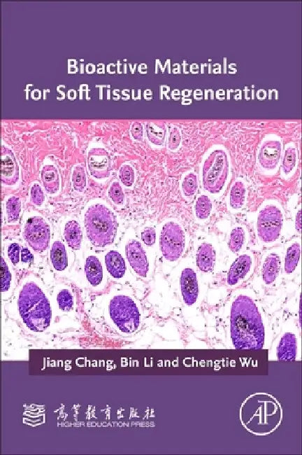 Bioactive Materials for Soft Tissue Regeneration by Jiang Chang