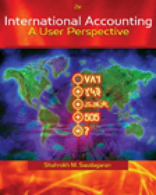 International Accounting: A User Perspective by Shahrokh M. Saudagaran