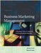 Business Marketing Management: A Strategic View of Industrial and Organizational Markets by Michael D. Hutt, Thomas W. Speh