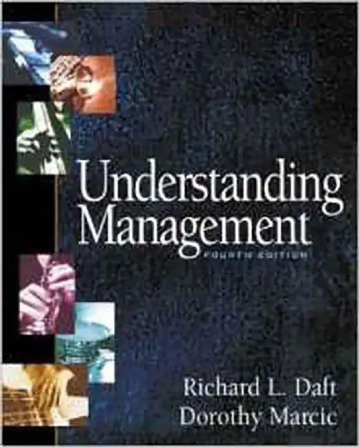 Understanding Management by Richard L. Daft, Dorothy Marcic