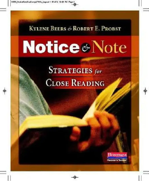 Notice & Note: Strategies for Close Reading by Robert E. Probst