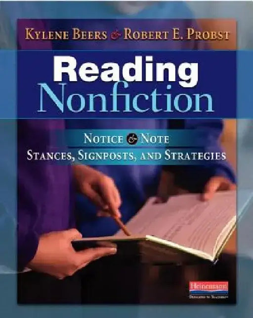 Reading Nonfiction: Notice & Note Stances, Signposts, and Strategies by Robert E. Probst