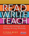 Read Write Teach: Choice and Challenge in the Reading-Writing Workshop by Linda Rief, Maja Wilson