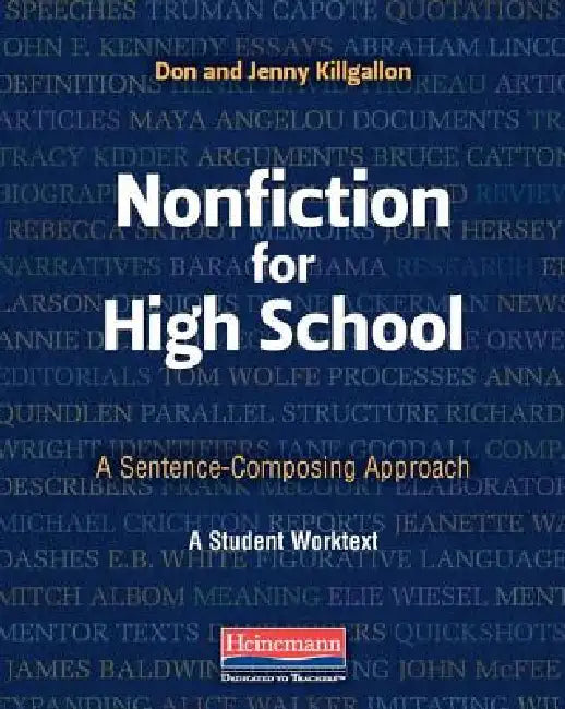 Nonfiction for High School: A Sentence-Composing Approach by Donald Killgallon, Jenny Killgallon