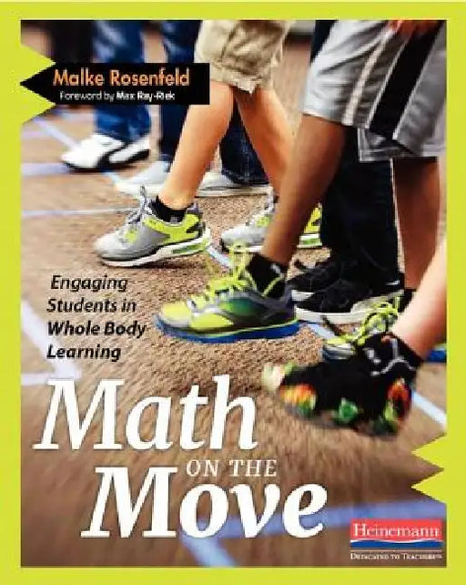 Math on the Move: Engaging Students in Whole Body Learning by Malke Rosenfeld