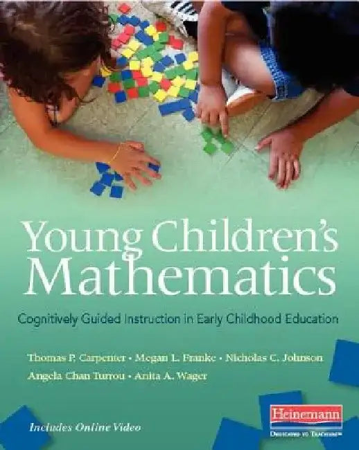 Young Children's Mathematics: Cognitively Guided Instruction in Early Childhood Education by Thomas P. Carpenter