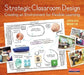 Strategic Classroom Design: Creating an Environment for Flexible Learning by Jessica Martin