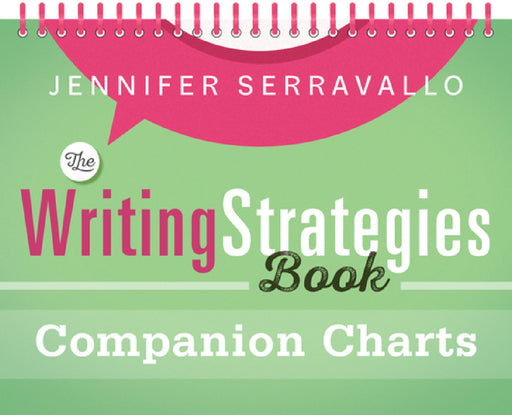 The Writing Strategies Book Companion Charts by Jennifer Serravallo