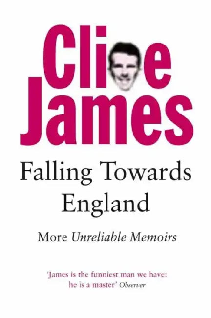 Falling Towards England by Clive James