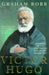 Victor Hugo by Graham Robb