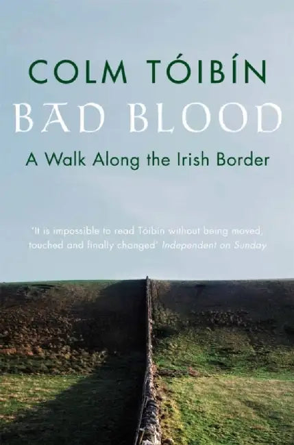Bad Blood by Colm Toibin