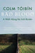 Bad Blood by Colm Toibin