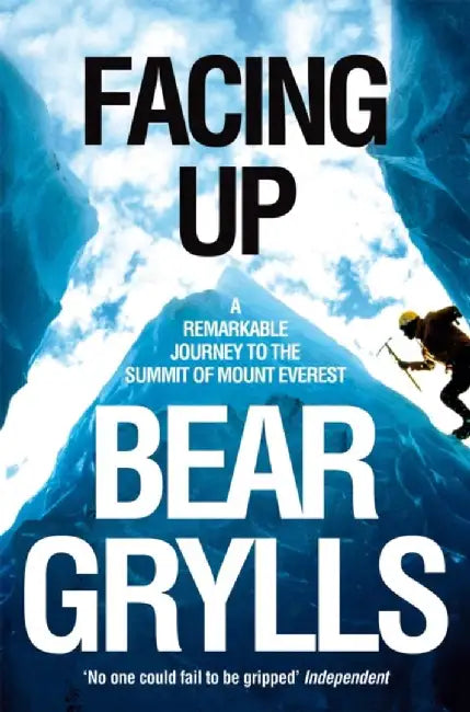 Facing Up by Bear Grylls