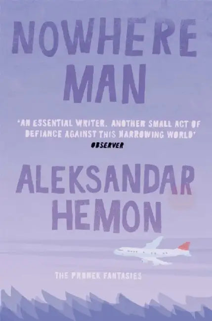 Nowhere Man by Aleksandar Hemon