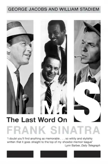 Mr S: The Last Word on Frank Sinatra by George Jacobs