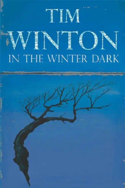 In The Winter Dark by Tim Winton