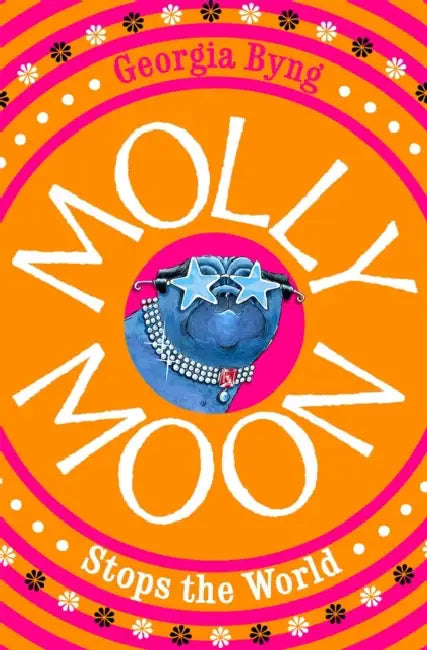 Molly Moon Stops The World by Georgia Byng