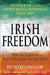 Irish Freedom: The History of Nationalism in Ireland by Richard English