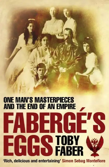 Faberge's Eggs by Toby Faber